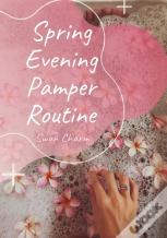 Spring Evening Pamper Routine