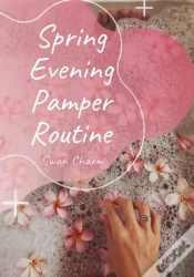 Capa do artigo Spring Evening Pamper Routine