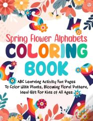 Spring Flower Alphabets Coloring Book