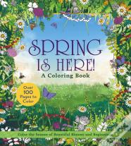 Spring Is Here! A Coloring Book