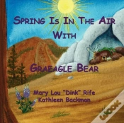 Capa do artigo Spring Is In The Air With Graeagle Bear