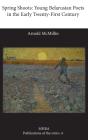 Spring Shoots: Young Belarusian Poets In The Early Twenty-First Century - Preview