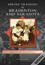 Spring Training In Bradenton And Sarasota