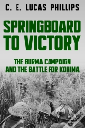 Capa do artigo Springboard To Victory: The Burma Campai