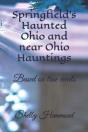 Springfield'S Haunted Ohio And Near Ohio Hauntings - Preview