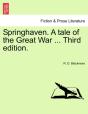 Springhaven. A Tale Of The Great War ... - Preview