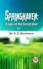 Springhaven A Tale Of The Great War - Preview