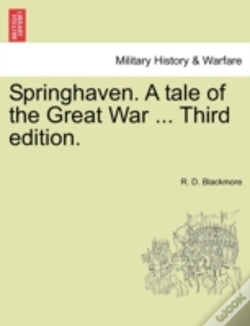 Capa do artigo Springhaven. A Tale Of The Great War ... Third Edition.