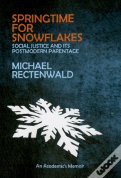 Springtime For Snowflakes