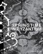 Springtime In Byzantium - Preview