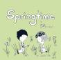 Springtime Is... - Preview