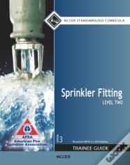 Sprinkler Fitting Trainee Guide, Level 2