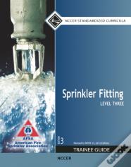 Sprinkler Fitting Trainee Guide, Level 3