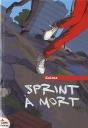 Sprint À Mort - Preview
