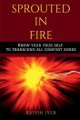 Sprouted In Fire - Preview