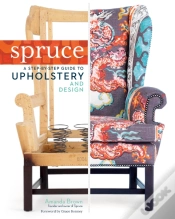 Capa do artigo Spruce: A Step-By-Step Guide To Upholstery And Design