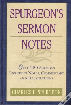 Capa do artigo Spurgeon'S Sermon Notes Over 250 Sermons Including Notes, Commentary And Illustrations
