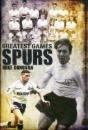 Spurs Greatest Games - Preview