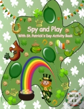 Spy And Play With St. Patrick'S Day Activity Book Ages 4-8