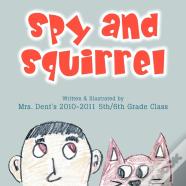 Spy And Squirrel