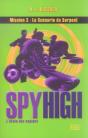 Spy High Mission 3 ; Le Scenario Du Serpent - Preview