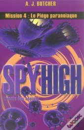Spy High, Mission 4 ; Le Piège Paranoïaque