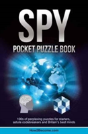 Spy Pocket Puzzle Book: 100s Of Perplexing Puzzles For Starters, Astute Codebreakers And Britain'S Best Minds (The Puzzle Series) - Preview
