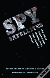 Spy Satellites And Other Intelligence Technologies That Changed History