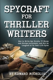 Spycraft For Thriller Writers