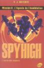 Spyhigh Mission 6 ; L'Agenda De L'Annihilation - Preview