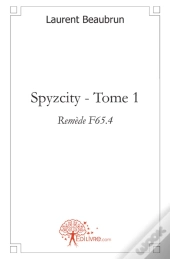 Spyzcity T.1 ; Remède F65.4