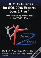 Sql 2012 Queries For Sql 2008 Experts Joes 2 Pros (R)