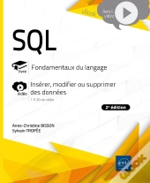 Sql : Fondamentaux Du Langage ; Insérer, Modifier Ou Supprimer Des Données (2e Édition)
