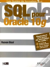 Capa do artigo Sql Pour Oracle 10g. Équivalent À 5 Jours De Formation En Salle ! 10 Heures De Travaux Pratiques. Pl