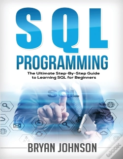 Capa do artigo Sql Programming The Ultimate Step-By-Step Guide To Learning Sql For Beginners