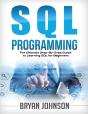 Sql Programming The Ultimate Step-By-Step Guide To Learning Sql For Beginners - Preview
