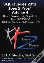 Sql Queries 2012 Joes 2 Pros (R) Volume 4