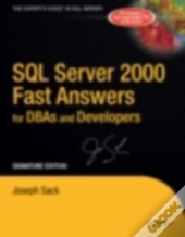 Sql Server 2000 Fast Answers For Dbas And Developers, Signature Edition