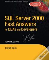 Sql Server 2000 Fast Answers For Dbas And Developers, Signature Edition