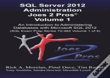 Sql Server 2012 Administration Joes 2 Pros (R) Volume 1