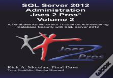Sql Server 2012 Administration Joes 2 Pros (R) Volume 2