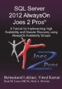 Sql Server 2012 Alwayson Joes 2 Prosã¯Â¿Â½: A Tutorial For Implementing High Availability And Disaster Recovery Using Alwayson Availability Groups - Preview