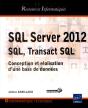 Sql Server 2012  Sql, Transact Sql - Conception Et Realisation D'Une Base De Donnees - Preview