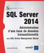 Sql Server 2014 ; Administration D'Une Base De Données Transactionnelle Avec Sql Server Management Studio - Preview