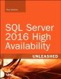 Sql Server 2016 High Availability Unleashed (Includes Content Update Program) - Preview