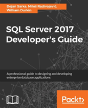 Sql Server 2017 Developer'S Guide - - Preview