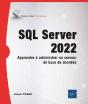 Sql Server 2022 - Apprendre A Administrer Un Serveur De Base De Donnees - Preview