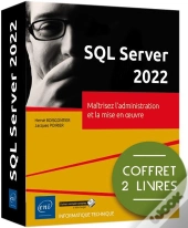 Sql Server 2022 : Maîtrisez L'Administration Et La Mise En Oeuvre