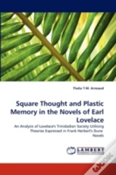 Square Thought And Plastic Memory In The Novels Of Earl Lovelace