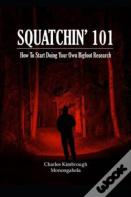 Squatchin' 101